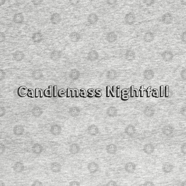 Candlemass Nightfall // Typography Design by Aqumoet
